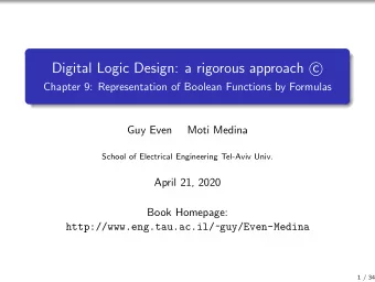 Digital Logic Design: a rigorous approach c    Chapter 9: Representation of Boolean Functions by