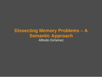 Dissecting Memory Problems  A  Semantic Approach  Alfredo Gimenez  Motivation  Historical trends