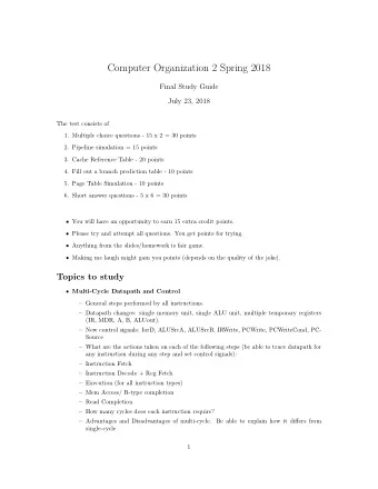 Computer Organization 2 Spring 2018  Final Study Guide  July 23, 2018  The test consists of  1.