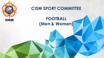 CISM SPORT COMMITTEE  FOOTBALL  (Men &amp; Women)  CISM Sport Committee Football  Men &amp; Women