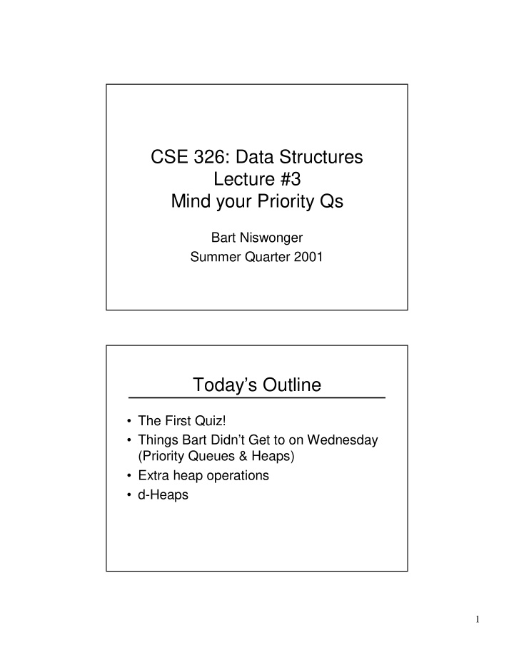 cse 326 data structures lecture 3 mind your priority qs