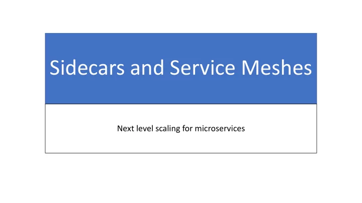 sidecars and service meshes