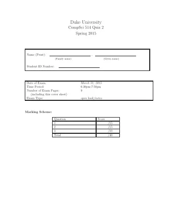 Duke University  CompSci 514 Quiz 2  Spring 2015  Name (Print):  ,  (Family name)  (Given name)