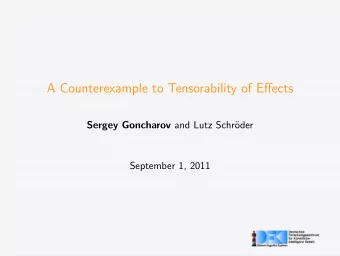 A Counterexample to Tensorability of Effects Sergey Goncharov and Lutz Schr  oder  September 1,