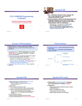 Standard ML   ML - historically stands for Meta Language. ML  CSCI: 4500/6500 Programming