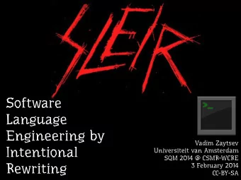 Software  Language  Engineering by  Vadim Zaytsev  Intentional  Universiteit van Amsterdam SQM 2014