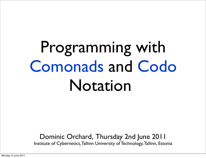 programming with comonads and codo