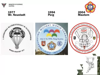 1977  1994  2004  Wr. Neustadt  Perg  Mautern  1  MINISTRY OF DEFENCE  AUSTRIA 44 th WMPC 2020  2