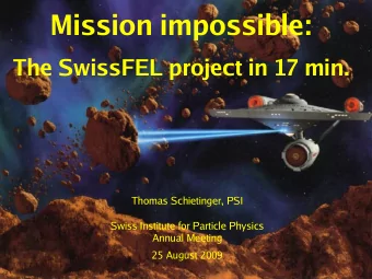 The SwissFEL project at PSI  and possible applications in  fundamental physics  Thomas Schietinger,