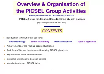 Overview &amp; Organisation of  the PICSEL Group Activities M.Winter, on behalf of J.Baudot &amp;