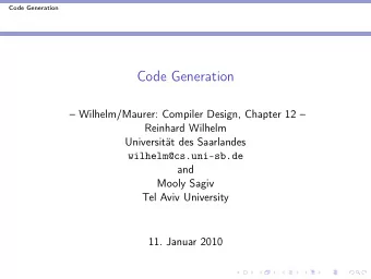 Code Generation   Wilhelm/Maurer: Compiler Design, Chapter 12   Reinhard Wilhelm