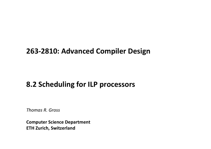 263 2810 advanced compiler design 8 2 scheduling for ilp