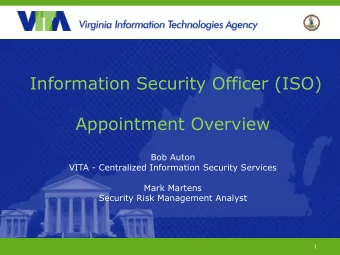 Information Security Officer (ISO)  Appointment Overview  Bob Auton  VITA - Centralized Information