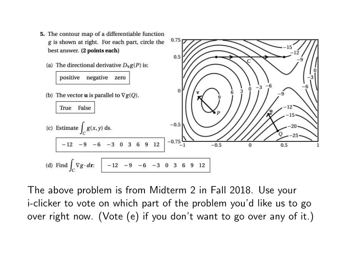 the above problem is from midterm 2 in fall 2018 use your