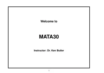 MATA30  Instructor: Dr. Ken Butler  1  Contact information (on Intranet: intranet.utsc.utoronto.ca