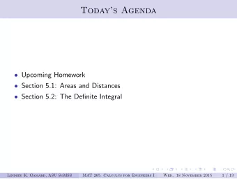 Todays Agenda  Upcoming Homework  Section 5.1: Areas and Distances  Section 5.2: The