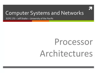 Processor    Architectures    2    Schedule    Friday,  April  13 th