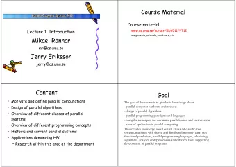 Course Material  Course material:  www.cs.umu.se/kurser/5DV011/VT12  Lecture 1: Introduction