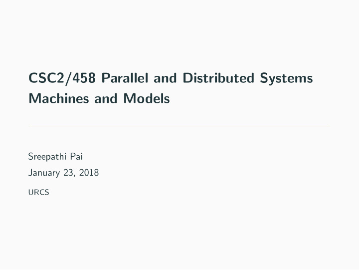 csc2 458 parallel and distributed systems machines and