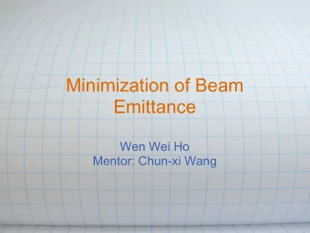 Minimization of Beam  Emittance  Wen Wei Ho  Mentor: Chun-xi Wang  Rationale and Physics  Low