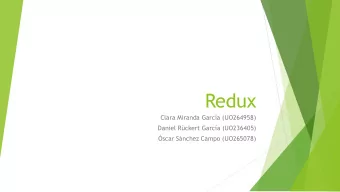 Redux  Clara Miranda Garca (UO264958)  Daniel Rckert Garca (UO236405)  scar Snchez Campo