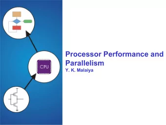 Processor Performance and  Parallelism  Y. K. Malaiya  Processor Execution time  The time taken by