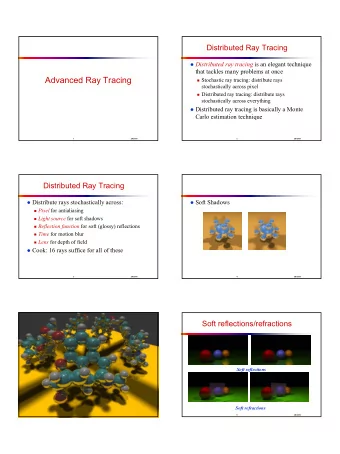 Advanced Ray Tracing  Stochastic ray tracing: distribute rays  stochastically across pixel