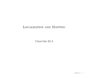Localization and Mapping  Chapter 25.3  Chapter 25.3  1  Sensors  Range finders: sonar (land,
