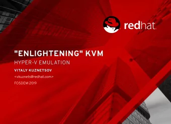 &quot;ENLIGHTENING&quot; KVM  &quot;ENLIGHTENING&quot; KVM  HYPER-V EMULATION  HYPER-V EMULATION