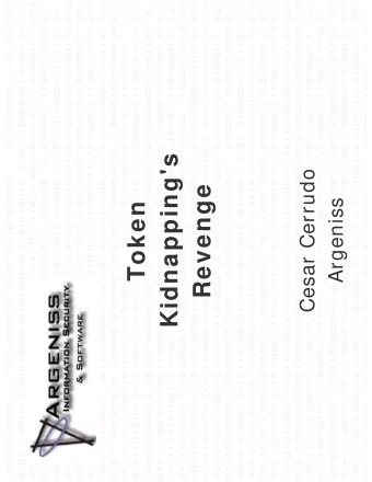 Kidnapping's  Cesar Cerrudo  Revenge  Argeniss  Token  Token  Who am I?  Who am I?   Argeniss