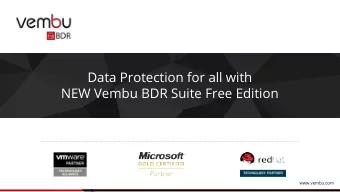 Data Protection for all with  NEW Vembu BDR Suite Free Edition  www.vembu.com  Vembu Technologies