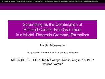 Scrambling as the Combination of  Relaxed Context-Free Grammars  in a Model-Theoretic Grammar