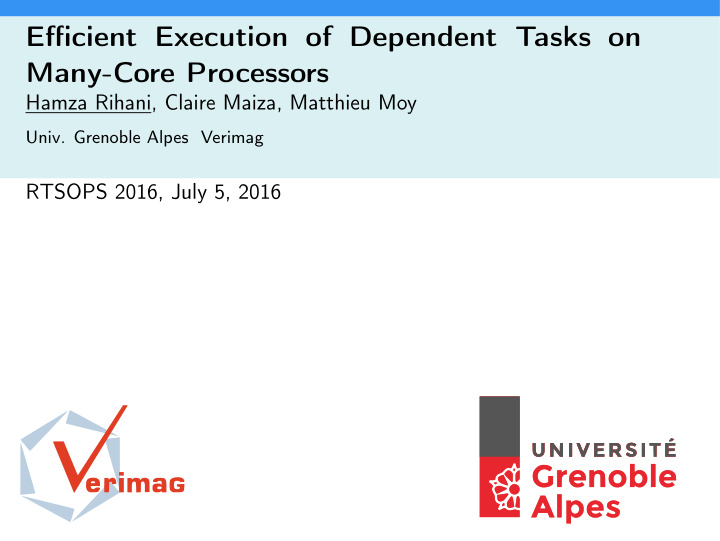 efficient execution of dependent tasks on many core