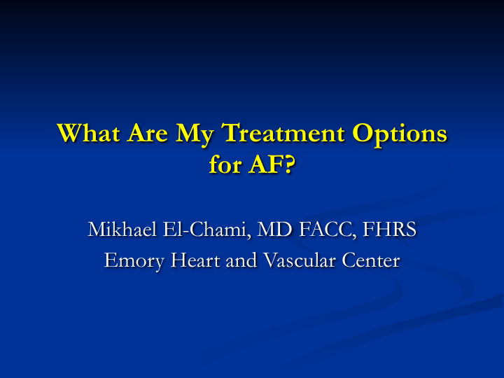 what are my treatment options for af