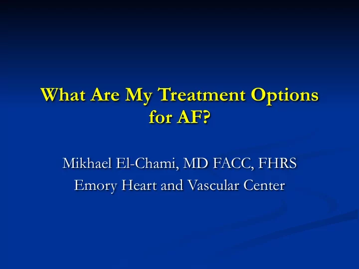 what are my treatment options for af