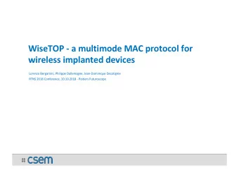 WiseTOP - a multimode MAC protocol for  wireless implanted devices  Lorenzo Bergamini, Philippe