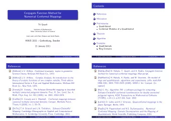 Contents  Conjugate Function Method for  References  1  Numerical Conformal Mappings  Motivation  2