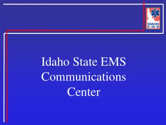 Idaho State EMS  Communications  Center  Idaho State EMS  Communications Center  Department of