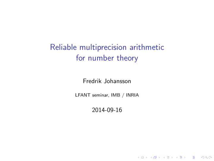 reliable multiprecision arithmetic for number theory