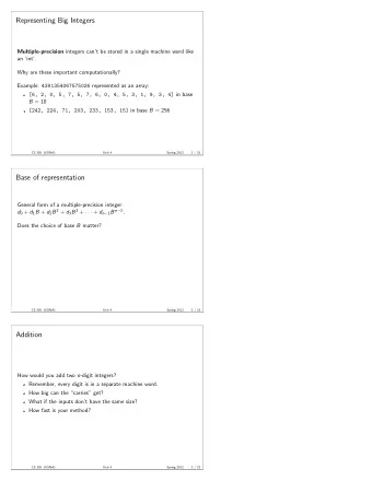 Representing Big Integers Multiple-precision integers cant be stored in a single machine word