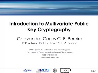 Introduction to Multivariate Public  Key Cryptography  Geovandro Carlos C. F. Pereira  PhD advisor: