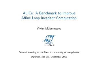 ALICe: A Benchmark to Improve  Affine Loop Invariant Computation  Vivien Maisonneuve  Seventh