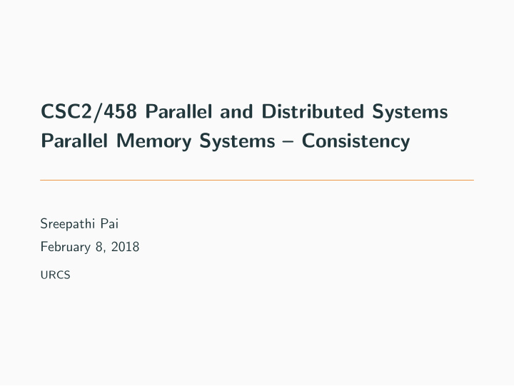 csc2 458 parallel and distributed systems parallel memory