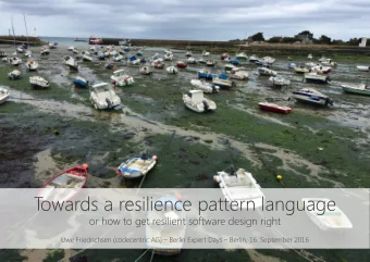 T owards a resilience pattern language or how to get resilient software design right Uwe