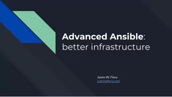 Advanced Ansible :  better infrastructure  Justin W. Flory  justinwflory.com  What well  Quick