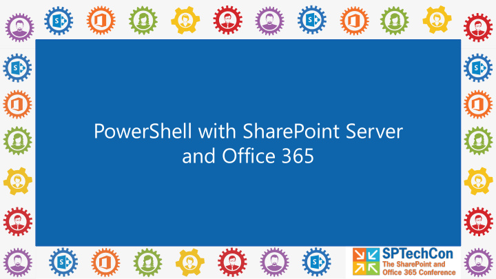 powershell with sharepoint server and office 365 shane