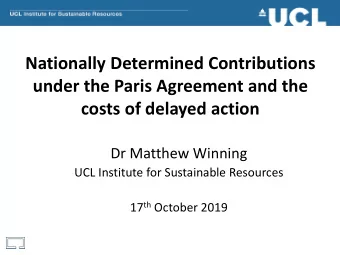 Nationally Determined Contributions  under the Paris Agreement and the  costs of delayed action  Dr
