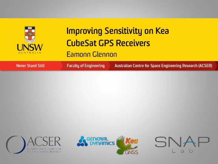 imp mprovin ing s sensitivity o on k kea cubes esat gps