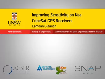Imp  mprovin  ing S  Sensitivity o  on K  Kea  CubeS  eSat GPS  GPS Rec  ecei  eiver  ers  Eamonn