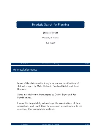 Heuristic Search for Planning  Sheila McIlraith  University of Toronto  Fall 2010  S. McIlraith